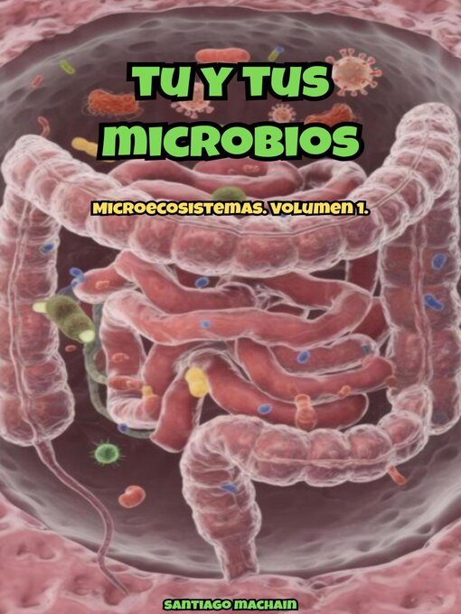 Title details for Tu y Tus Microbios by Santiago Machain - Available